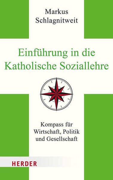 EinfüHrung In Die Katholische Soziallehre Markus Schlagnitweit-image