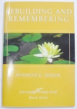 REBUILDING AND REMEMBERING By Kenneth C. Haugk **Mint Condition**