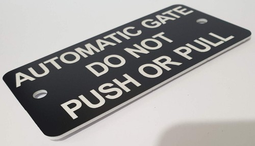 Automatic Gate Do Not Push or Pull Sign Plaque 7 sizes 30 colours Electric Auto - Picture 94 of 247