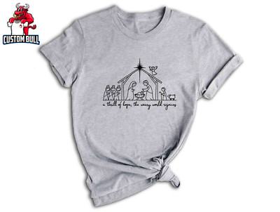A Thrill Of Hope The Weary World Rejoices Shirt, Gift For Christians