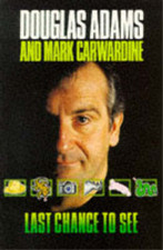 Last Chance to See...., Douglas Adams, Mark Carwardine, Used; Good Book