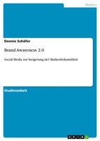 Dennis SchäFer | Brand Awareness 2.0 | Taschenbuch | Deutsch (2011) | 32 S.