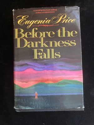 Before the Darkness Falls by Price, Eugenia First Edition HC/DJ