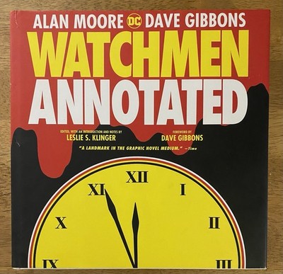 WATCHMEN: THE ANNOTATED EDITION By Leslie S. Klinger & Alan Moore - Hardcover