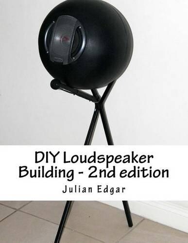 Julian Edgar DIY Loudspeaker Building - 2nd edition (Tascabile)