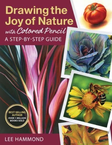 Drawing the Joy of Nature with Colored Pencil: A Step-by