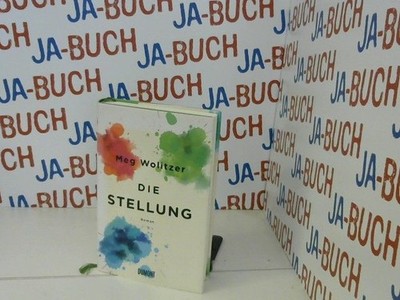 Die Stellung: Roman Wolitzer, Meg: