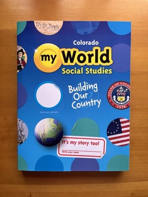 My World Social Studies: Building Our Country 5th Grade SAVVAS  2014 (Colorado)