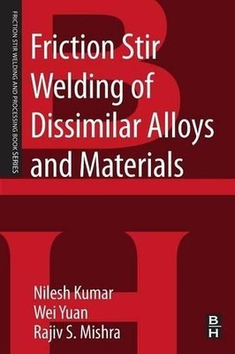 Nilesh Kulkarni Raj Friction Stir Welding of Dissimilar (Paperback) (UK IMPORT)