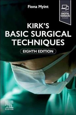 Kirk's Basic Surgical Techniques - Paperback, by Myint FRCS Fiona - New