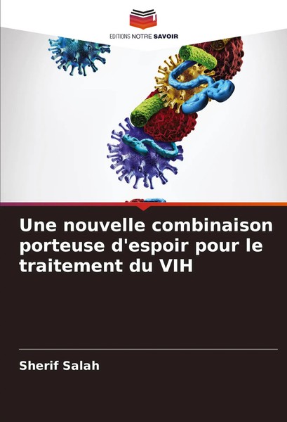 Une Nouvelle Combinaison Porteuse D'espoir Pour Le Traitement Du VIH Salah Buch-image