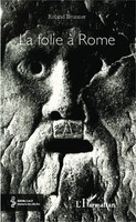 Roland Brunner | La Folie à Rome | Taschenbuch | FranzöSisch (2022) | 216 S.