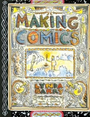 Making Comics by Lynda Barry: New