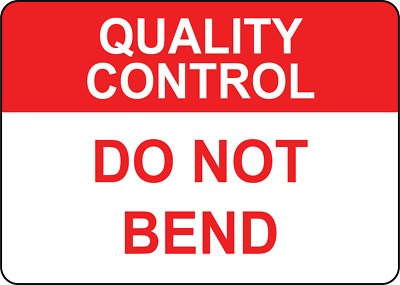 QUALITY CONTROL DO NOT BEND| Laminated Vinyl Decal Sticker Label