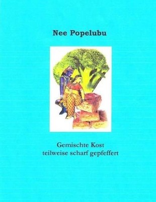 Gemischte Kost, teilweise stark gepfeffert by Nee Popelubu (German) Paperback Bo