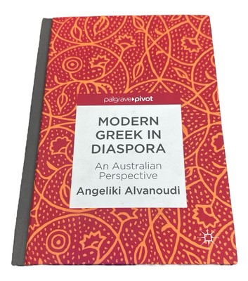 Modern Greek in Diaspora: An Australian Perspective - Alvanoudi, Angeliki