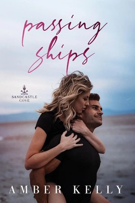 Passing Ships Amber Kelly Taschenbuch Englisch 2024 Amber Kelly, LLC