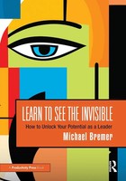 Learn To See The Invisible How To Unlock Your Potential As A Leader Bremer Buch