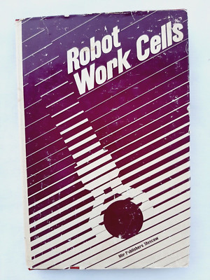 Robot Work Cells by Yu. G. Kozyrev and A. A. Kudinov, Mir Publishers, 1989