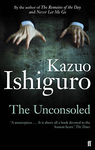 The Unconsoled By Kazuo Ishiguro. 9780571283897