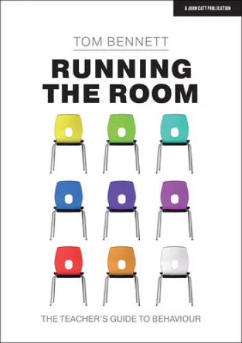 Running the Room: The Teacher's Guide to Behaviour by Bennett, Tom - Picture 1 of 2