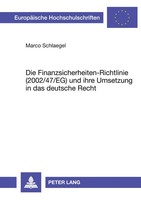 Die Finanzsicherheiten-Richtlinie (2002/47/EG) Und Ihre Umsetzung In Das...