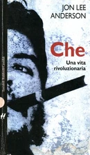 Che - Jon Lee Anderson (Baldini e Castoldi) [1998]