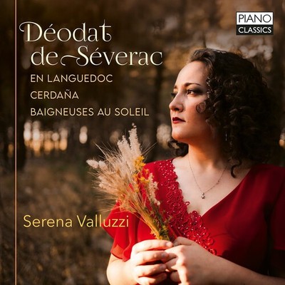 Serena Valluzzi - De Severac: En languedoc; Cerdana; Baigneuses au soleil [New C