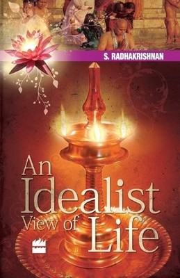 An Idealist View of Life, S. Radhakrishnan