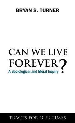 Can We Live Forever? - 9781843317807
