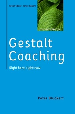 Gestalt Coaching: Right Here, Right Now, Bluckert, Peter, New Book