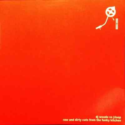 DJ Woodo vs. J:Loop Raw And Dirty Cuts From The Funky Kitchen STILL SEALED
