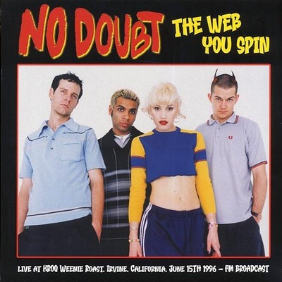 No Doubt  The Web You Spin New 