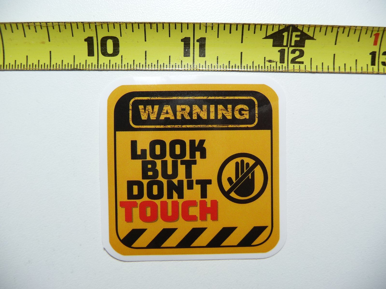 WARNING LOOK BUT DON'T TOUCH STICKER DECAL SIGN WARNING NOTICE JOKE PRANK GAG