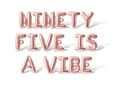 NINETY FIVE IS A VIBE Letter Balloon Banner - 95th Birthday Party Decorations