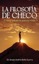 La Filosofa de Checo by Dr Sergio Andr?s Bello Guerra (Spanish) Hardcover Book
