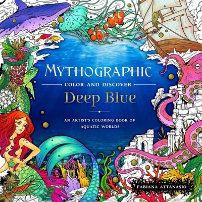 Mythographische Farbe und Entdeckung: Tiefblau: Ein Künstler-Malbuch Wasser