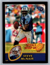 2003 Topps Chrome - Weekly Wrap Up Steve McNair #164 Black Refractor /599