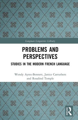 Problems and Perspectives: Studies in the Modern French Language by Janice Carru