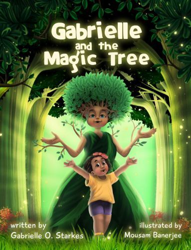 Gabrielle and the Magic Tree by Gabrielle Starkes (2021, Hardcover)