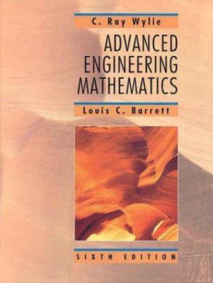 Advanced Engineering Mathematics by Wylie, C. Ray; Wylie, Clarence Raymond