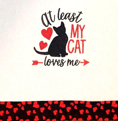 Valentine Kitchen Towel - At Least My Cat Loves Me