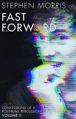 Fast Forward: Confessions of a Post..., Morris, Stephen