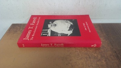 			James T. Farrell: The Revolutionary Socialist Years (The Gotham l		