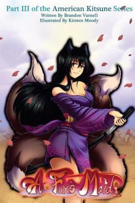 A Fox's Maid (American Kitsune) (Volume 3), Varnell, Brandon, Good Book