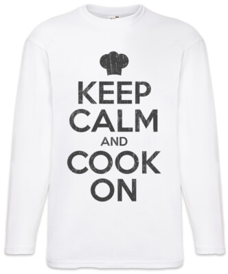 Keep Calm And Cook On Herren Langarm T-Shirt Fun Chef Food Restaurant Diner