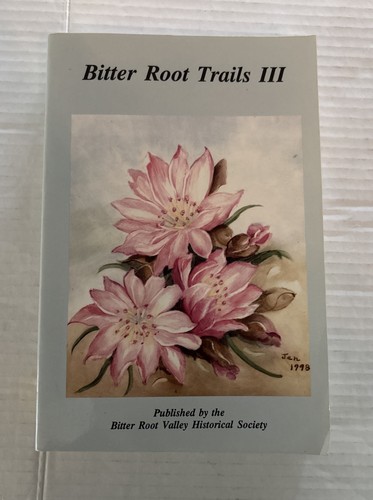 Bitter Root Trails III - Paperback - GOOD