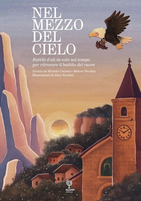 Michela Cattani Nel mezzo del cielo. Battiti d'ali in volo nel tempo (Paperback)