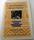Welcoming Spirit Home: Ancient African Teachings to Celebrate Children and Co...