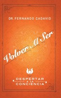 Volver Al Ser | Despertar A La Conciencia | Fernando Cadavid | Buch | Gebunden